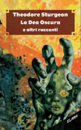 La Dea oscura e altri racconti