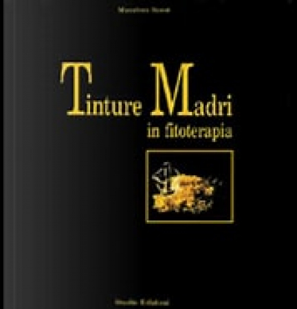 Tinture madri in fitoterapia