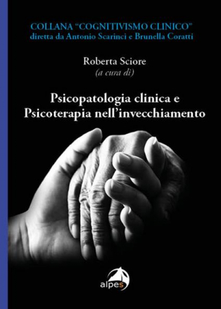 Psicopatologia clinica e psicoterapia nell'invecchiamento