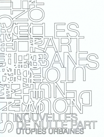 Nouvelles de nulle part: utopies urbaines