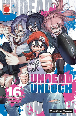 Undead unluck / storia e disegni: Yoshifumi Tozuka ; traduzione: Simona Stanzani. Vol. 16