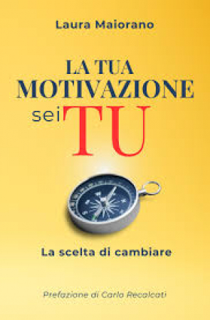 La tua motivazione sei tu