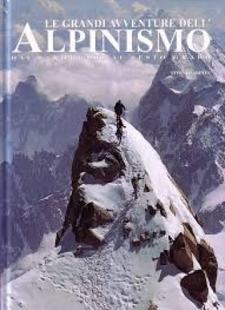Le grandi avventure dell' alpinismo