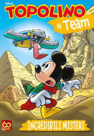 Topolino in team. Incredibili misteri