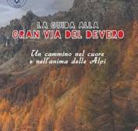 La guida alla Gran Via del Devero
