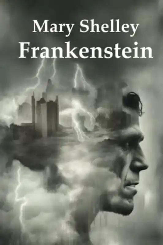 Frankenstein, or The Modern Prometheus