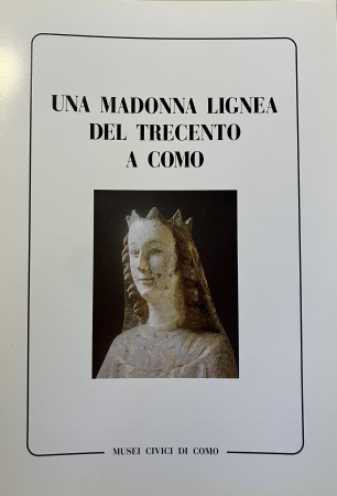 Una madonna lignea del Trecento a Como