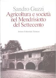 Agricoltura e società nel Mendrisiotto del Settecento