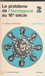 Le problème de l'incroyance au 16. siècle