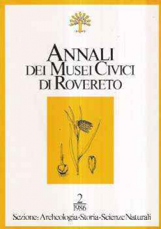 Annali dei Musei civici di Rovereto. Sezione Archeologia, Storia, Scienze naturali