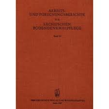 Arbeits- und Forschungsberichte zur Sachsischen Bodendenkmalpflege