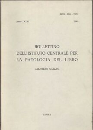 Bollettino dell'Istituto centrale per la patologia del libro Alfonso Gallo