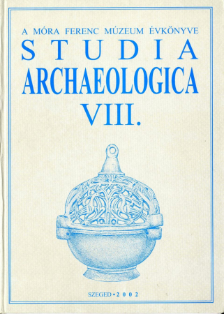 A Mora Ferenc Muzeum evkonyve. Studia archaeologica