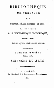 Bibliothèque universelle des sciences, belles-lettres et arts, faisant suite a la Bibliothèque britannique rédigée à Genève par les auteurs de ce dernier recueil. Littérature