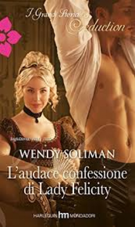 L'audace confessione di Lady Felicity