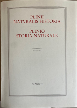 Plinii Naturalis historia = Storia naturale / Plinio. 1: Libri I-VII