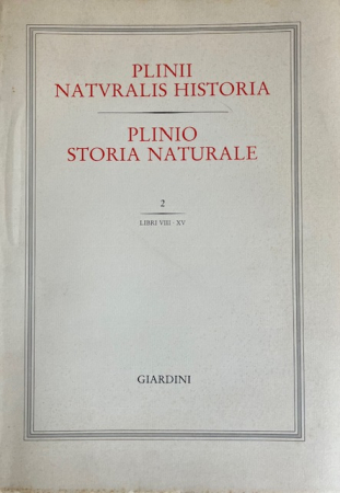 Plinii Naturalis historia = Storia naturale / Plinio. 2: Libri VIII-XV