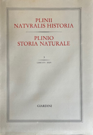 Plinii Naturalis historia = Storia naturale / Plinio. 3: Libri XVI-XXIV