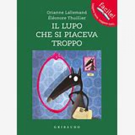 Il lupo che si piaceva troppo
