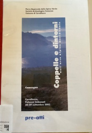 Coppelle e dintorni nell'arco alpino meridionale: convegno, Cavallasca, Palazzo Imbonati, 28-29 settembre 2002