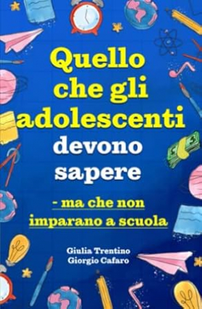Quello che gli adolescenti devono sapere