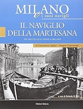 [Vol. 4]: Il Naviglio della Martesana