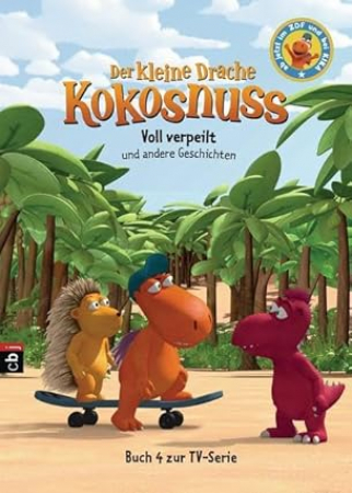 Der kleine Drache Kokosnuss. Buch 4, Voll verpeilt und andere Geschichten