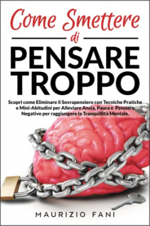 Come smettere di pensare troppo