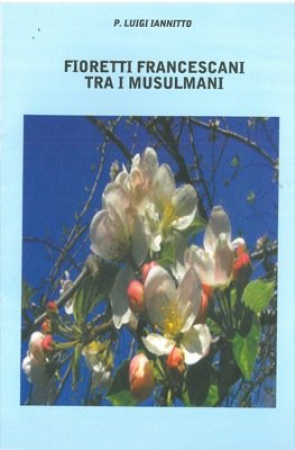 Fioretti francescani tra i musulmani