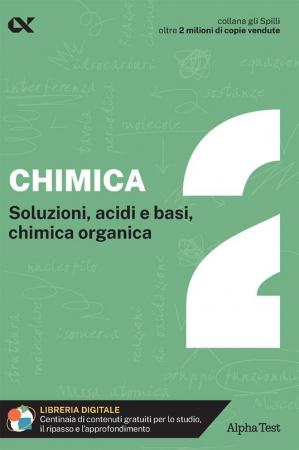 2: Soluzioni, acidi e basi, chimica organica