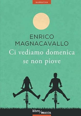 Ci vediamo domenica, se non piove