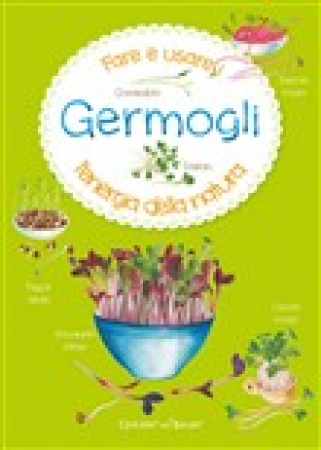 Fare e usare i germogli