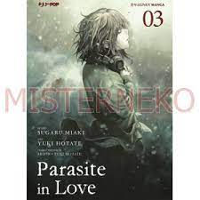 Parasite in love / story Sugaru Miaki ; art Yuko Hotate ; character design Shion, Yuki Hotate. 03