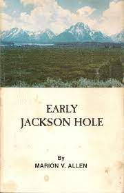 Early Jackson Hole