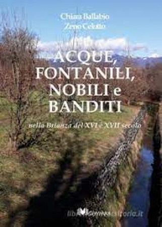 Acque, fontanili, nobili e banditi