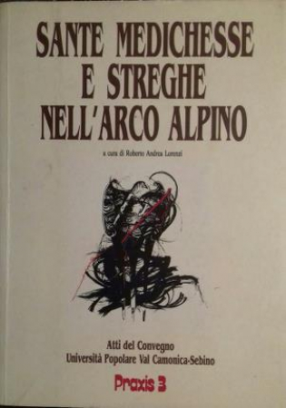 Sante medichesse e streghe nell'arco alpino
