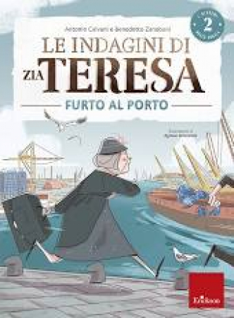 Le indagini di zia Teresa. Furto al porto