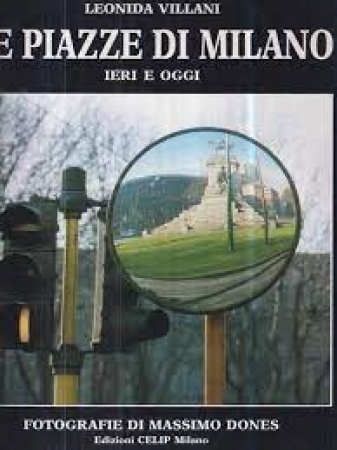 Le piazze di Milano ieri e oggi