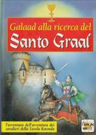 Galaad alla ricerca del Santo Graal