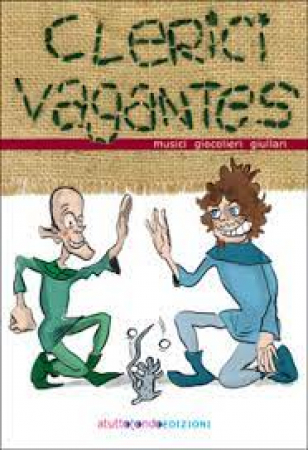 Clerici vagantes: musici, giocolieri, giullari