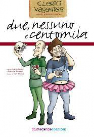 Clerici vagantes: musici, giocolieri, giullari. Due, nessuno e centomila