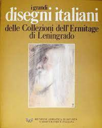 I grandi disegni italiani delle Collezioni dell'Ermitage di Leningrado