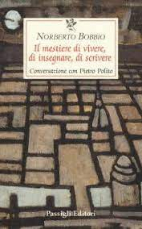 Il mestiere di vivere, di insegnare, di scrivere