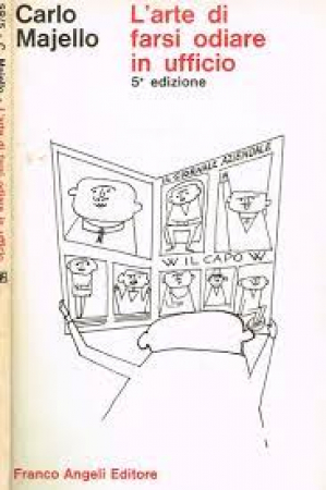 L'arte di farsi odiare in ufficio