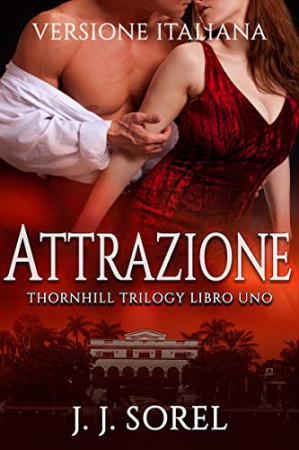Thornhill trilogy. Libro uno, Attrazione