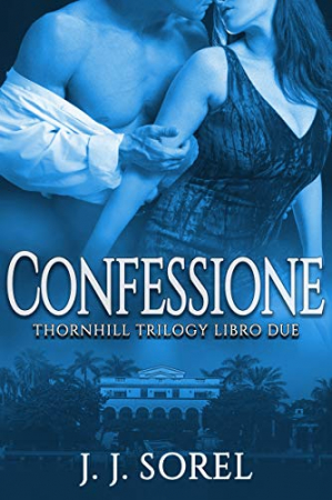 Thornhill trilogy. Libro due, Confessione