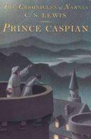The chronicles of Narnia. Book four, Prince Caspian