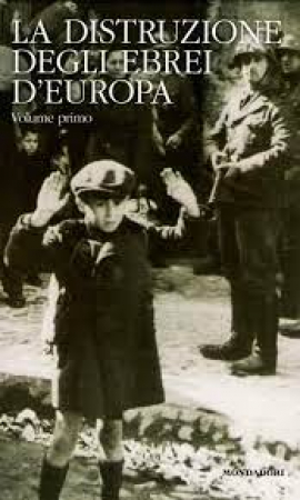 La distruzione degli ebrei d'Europa / Raul Hilberg ; [traduzioni di Frediano Sessi e Giuliana Guastalla]. Vol. 1