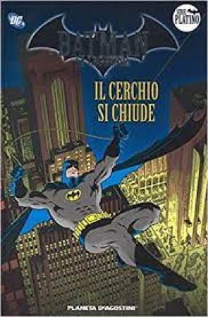 Batman la leggenda. 4, Il cerchio si chiude
