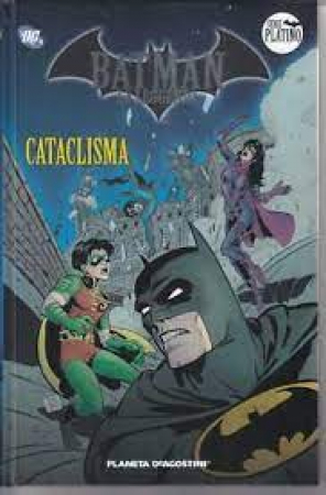 Batman la leggenda. 8, Cataclisma
